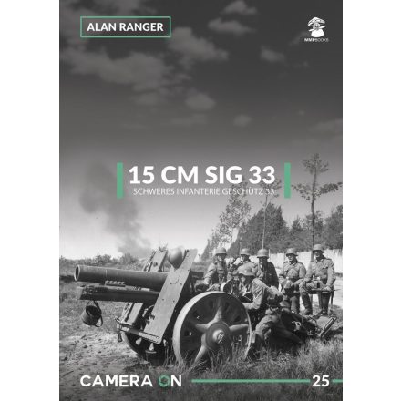 MMP Books 15 CM Sig 33: Schweres Infanterie Geschutz 33