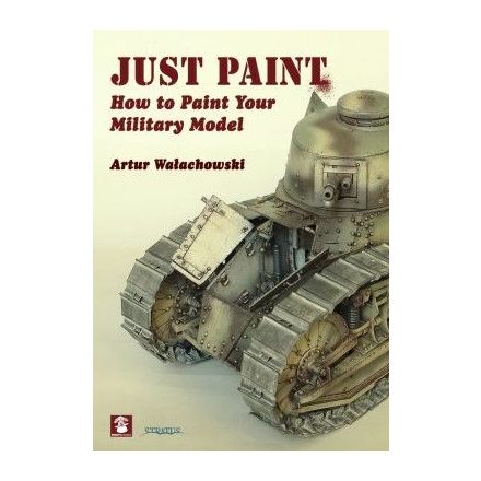 MMP Books Just Paint: How to Paint Your Military Model