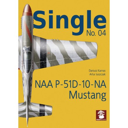 MMP Books Single No. 04. NAA P-51D-10-NA Mustang