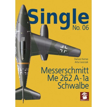 MMP Books Single No. 06. Messerschmitt Me 262 A-1a Schwalbe