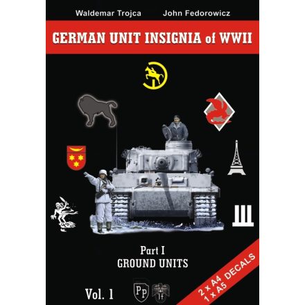 Trojca German Unit Insignia WWII Vol. 1 - Part I Ground Units - Waldemar Trojca