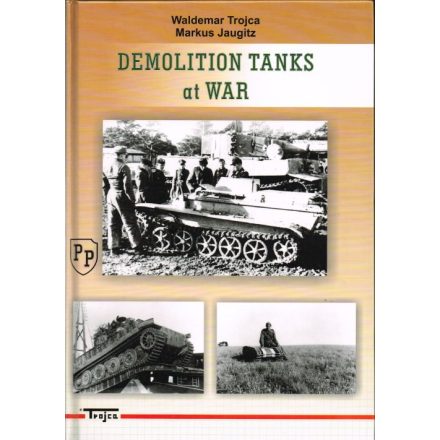 Trojca Demolition Tank at War