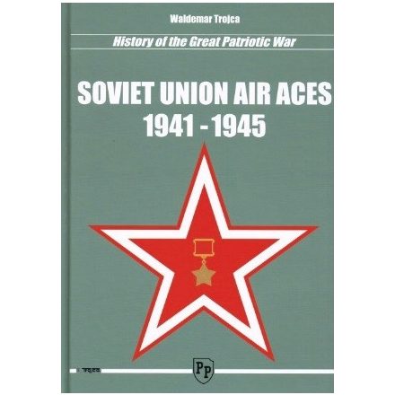 Trojca Soviet Union Air Aces 1941 - 1945 - Waldemar Trojca